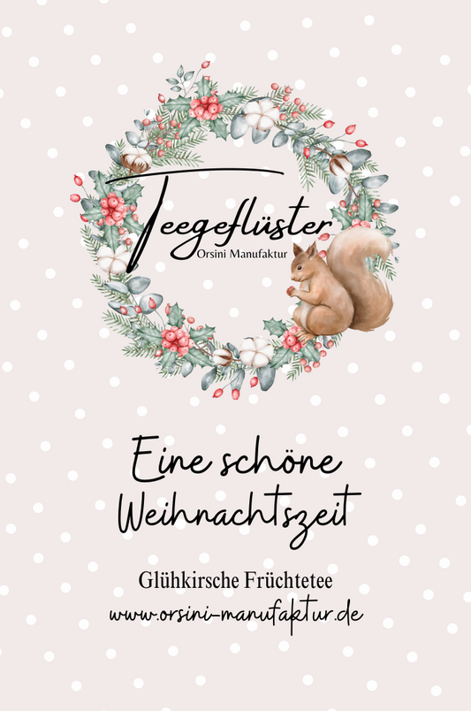 Glühkirsche Früchtetee / Eine schöne Weihnachtszeit