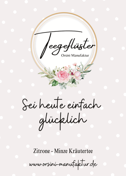 Zitrone Minze Kräutertee / Sei heute einfach glücklich